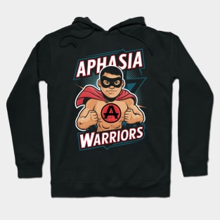 Aphasia Warrior Awareness Hoodie